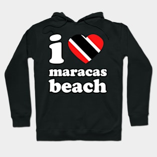 I Love Maracas Beach | Trini Culture | I Love Trinidad And Tobago | Trinidad Slang Hoodie